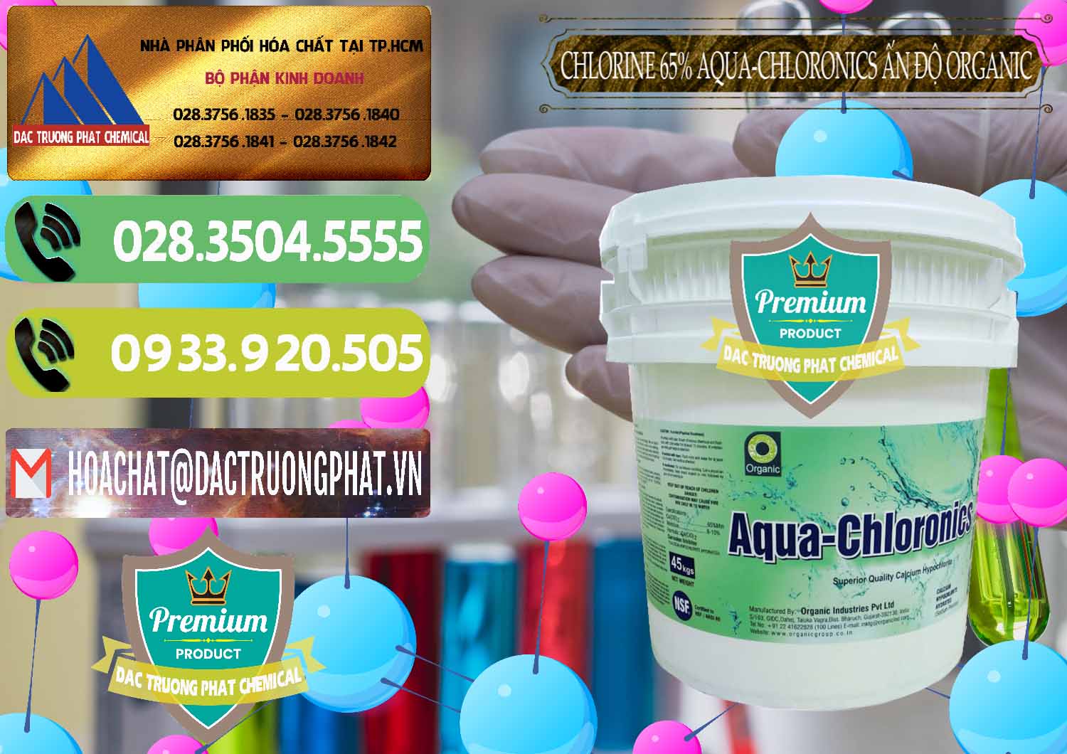Chuyên cung cấp _ bán Chlorine – Clorin 65% Aqua-Chloronics Ấn Độ Organic India - 0210 - Chuyên phân phối _ cung cấp hóa chất tại TP.HCM - hoachatmientay.vn