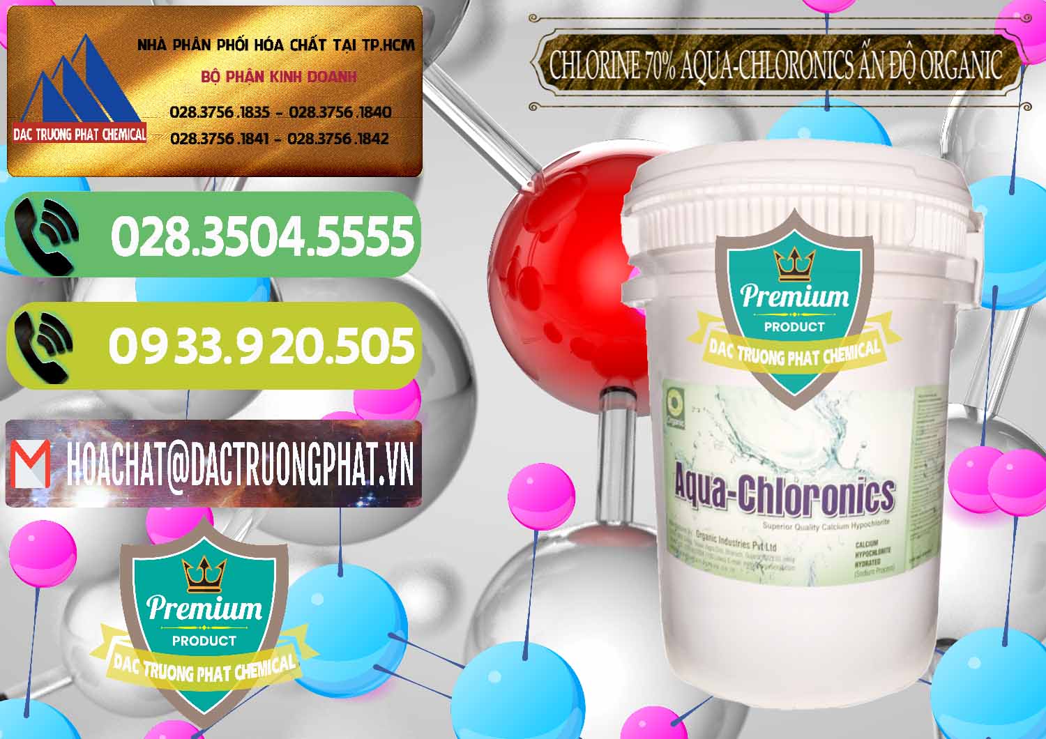 Công ty kinh doanh ( bán ) Chlorine – Clorin 70% Aqua-Chloronics Ấn Độ Organic India - 0211 - Chuyên cung cấp ( nhập khẩu ) hóa chất tại TP.HCM - hoachatmientay.vn