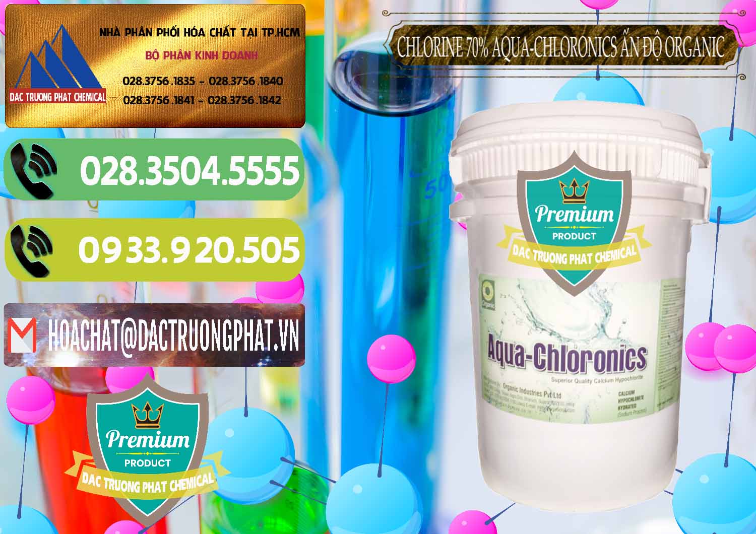 Đơn vị kinh doanh ( bán ) Chlorine – Clorin 70% Aqua-Chloronics Ấn Độ Organic India - 0211 - Công ty phân phối ( nhập khẩu ) hóa chất tại TP.HCM - hoachatmientay.vn