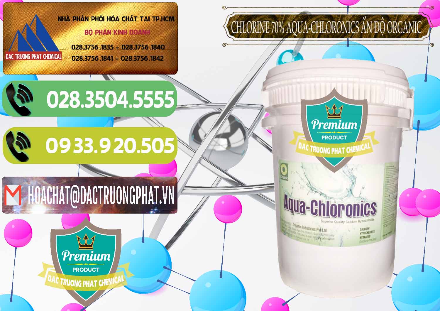 Cty bán - cung cấp Chlorine – Clorin 70% Aqua-Chloronics Ấn Độ Organic India - 0211 - Cty nhập khẩu & phân phối hóa chất tại TP.HCM - hoachatmientay.vn