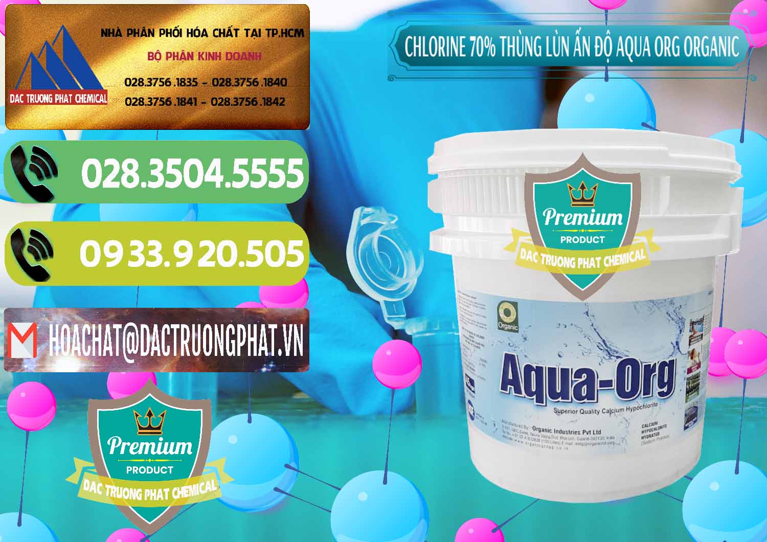 Cty kinh doanh & bán Chlorine – Clorin 70% Thùng Lùn Ấn Độ Aqua ORG Organic India - 0212 - Bán và phân phối hóa chất tại TP.HCM - hoachatmientay.vn