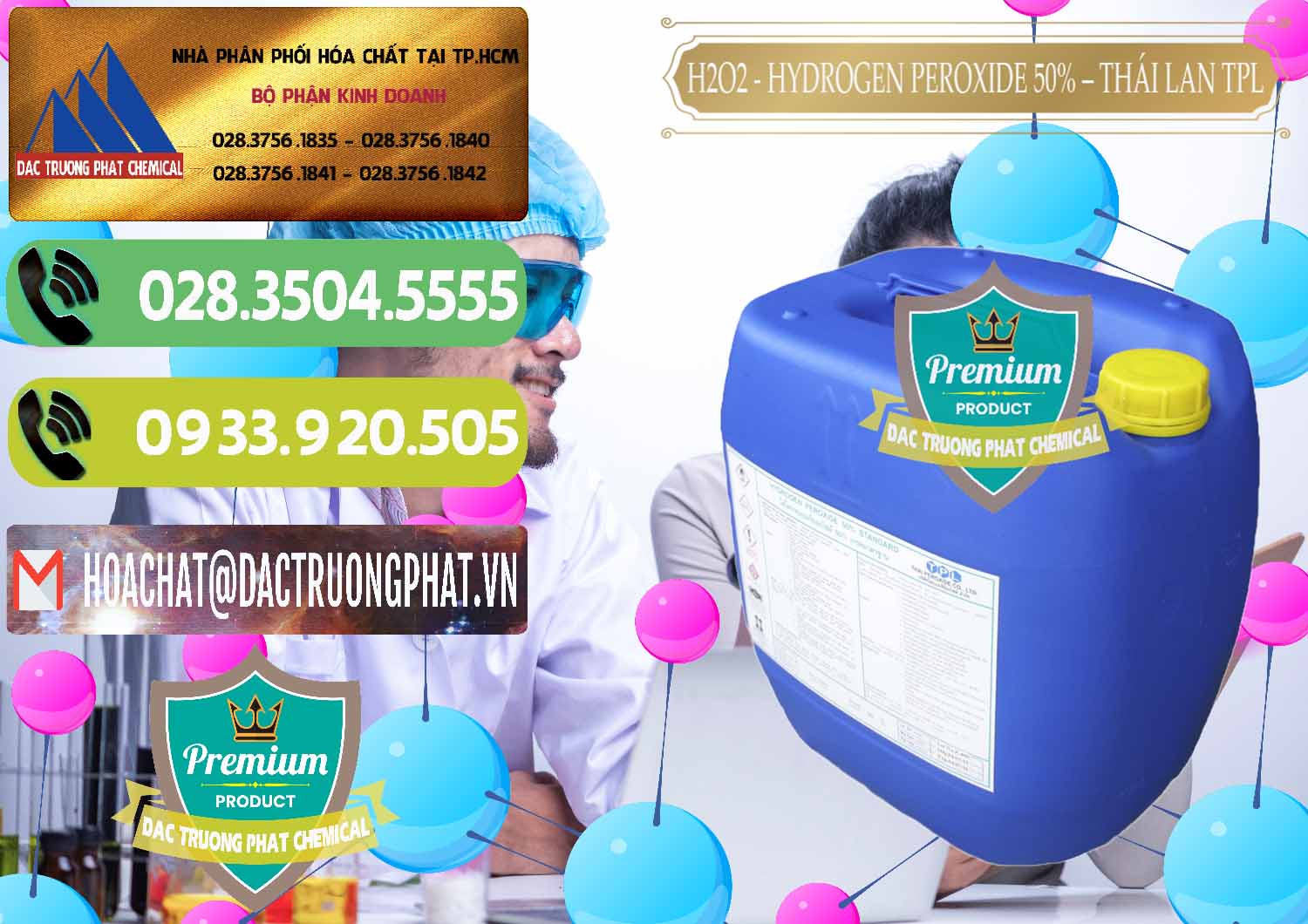 Cty cung ứng ( bán ) H2O2 - Hydrogen Peroxide 50% Thái Lan TPL - 0076 - Cty chuyên kinh doanh ( phân phối ) hóa chất tại TP.HCM - hoachatmientay.vn